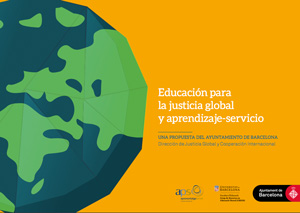 Educación para la justicia global y aprendizaje aprendizaje-servicio:Ayuntamiento de Barcelona. Barcdelona, Dirección de Justicia Global y Cooperación Internacional.
