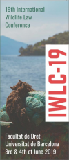 La “19th International Wildlife Law Conference (IWLC-19)”, coorganitzada per la Càtedra Jean Monnet de Dret Ambiental de la UE, obre el seu període d’inscripcions