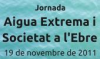 Jornadas "Agua Extrema y Sociedad en el Ebro"