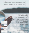 S'inicia l'edició 2019-2020 del "Seminari: Cooperació internacional en matèria d'aigua" organtzat per la Càtedra Jean Monnet de Dret Ambiental de la UE