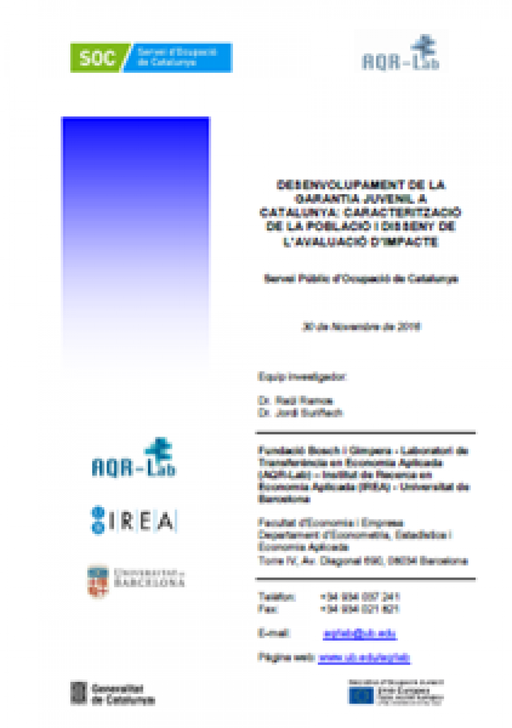 AQR-Lab studdies the ''Development of the juvenile guarantee in Catalonia: Characterisation of the population and design of the evaluation of impact.''