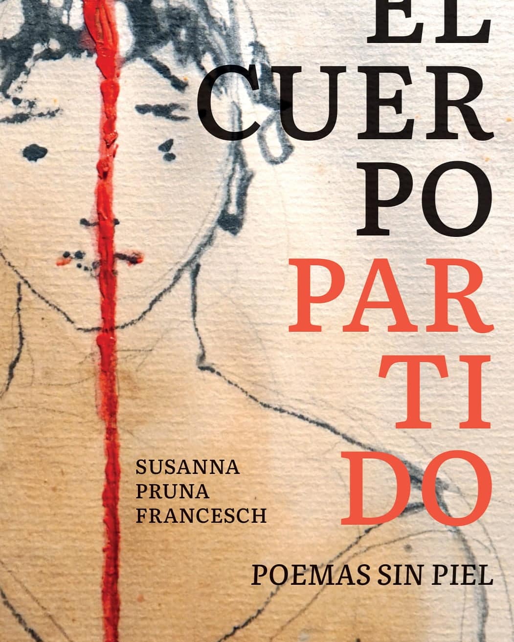 Información de la presentación del libro El cuerpo partido. Poemas sin piel, de Susanna Pruna