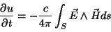 \begin{displaymath}
\frac{\partial u }{\partial t}= - \frac{c}{4 \pi}\int_S {\vec E} \wedge{\vec H} ds
\vspace{5mm}
\end{displaymath}