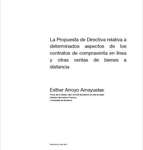 La Propuesta de Directiva relativa a determinados aspectos de los contratos de compraventa en línea y otras ventas de bienes a distancia, por Esther Arroyo