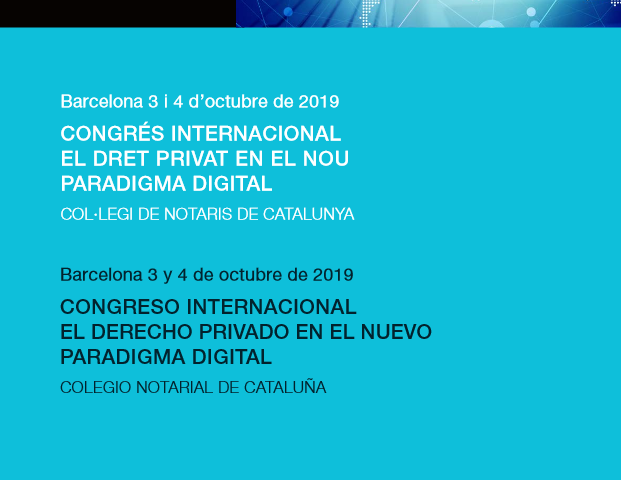 3 i 4/10/2019 – Congrés Internacional: El Dret Privat en el nou paradigma digital