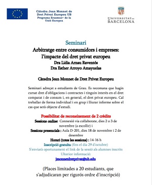 2 o 3/11/2020, 18/11/2020  i 2/12/2020  – Seminari: “Arbitratge entre consumidors i empreses: l’impacte del dret privat europeu”