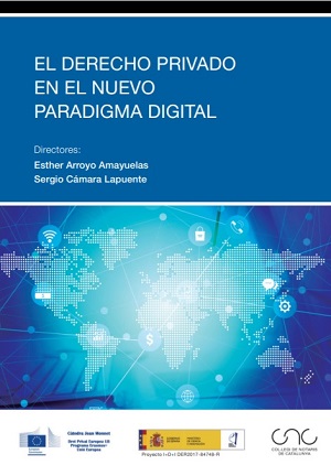 Esther Arroyo Amayuelas & Sergio Cámara Lapuente (Dirs.): «El Derecho Privado en el nuevo paradigma digital»