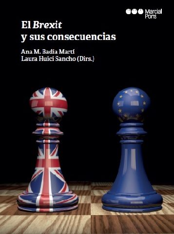 Book: Ana M. BADIA MARTÍ et Laura HUICI SANCHO (dirs.), El Brexit y sus consecuencias (Madrid-Barcelona-Buenos Aires-Sâo Paulo: Marcial Pons ediciones jurídicas y sociales, 2022).