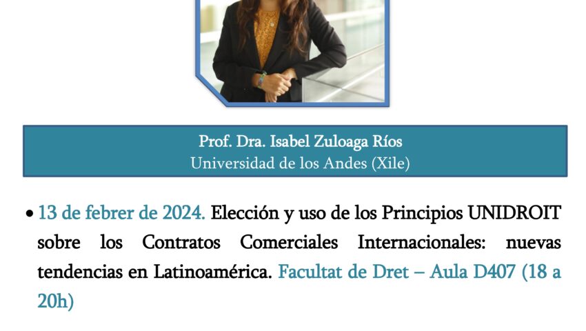 Isabel ZULOAGA RÍOS, European Contract Law Seminar. Dates: 13 (18-20 h) -14 (16-18 h) February, 2024. Venue: Room D407, Faculty of Law, Universitat de Barcelona
