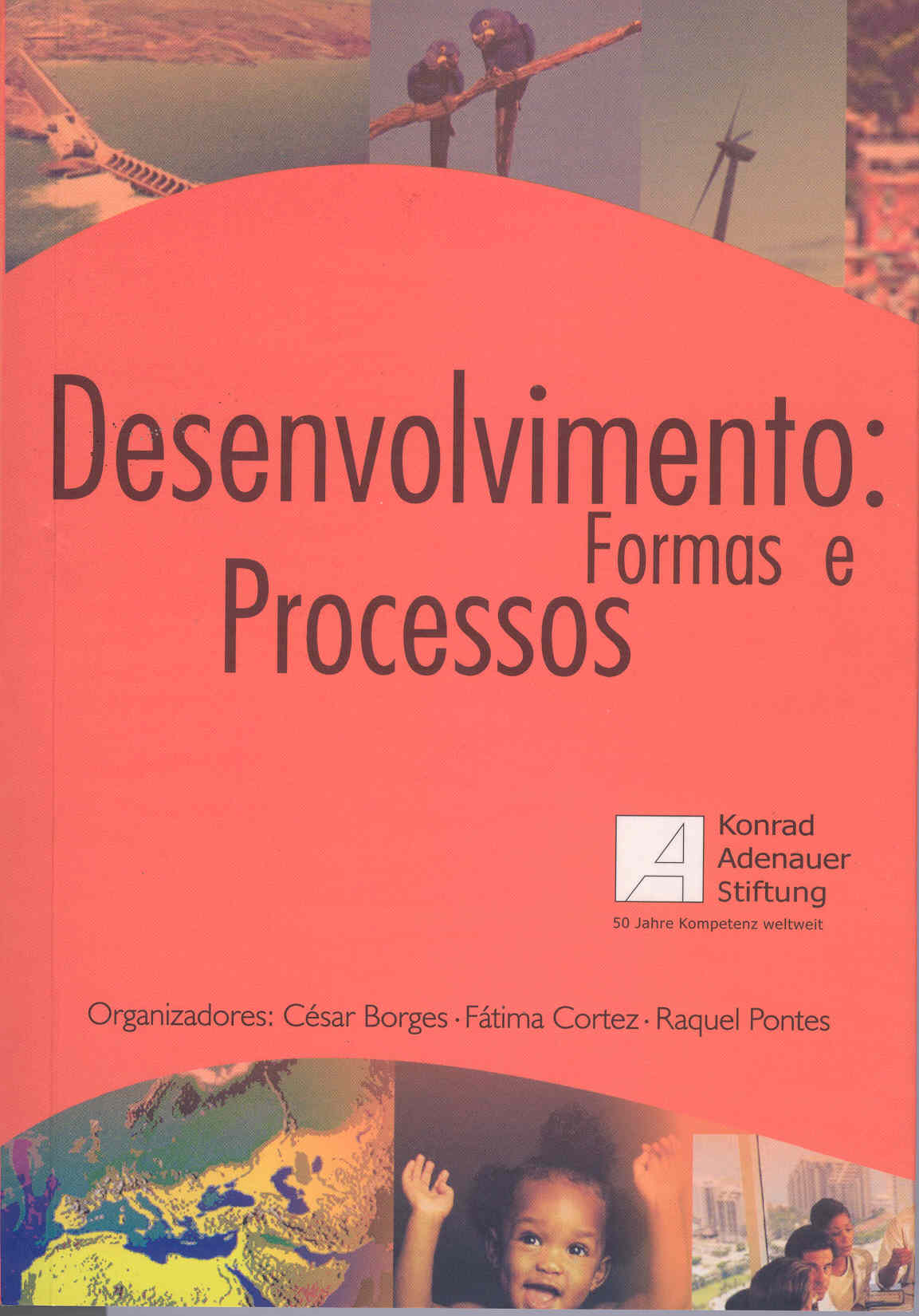 Desenvolvimento: Formas e Processos
