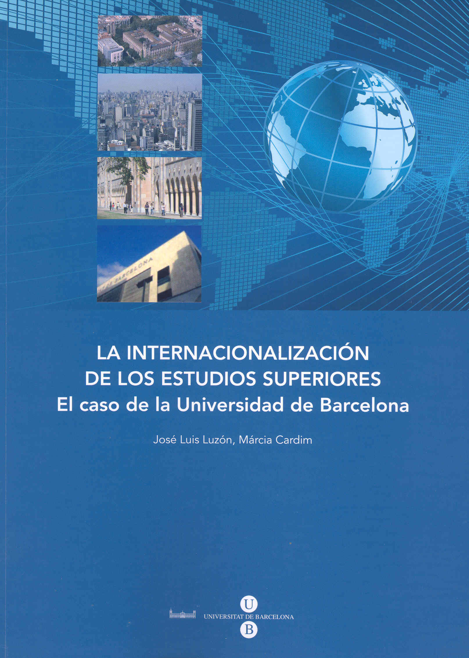 LA INTERNACIONALIZACIN DE LOS ESTUDIOS SUPERIORES: EL CASO DE LA UNIVERSIDAD DE BARCELONA