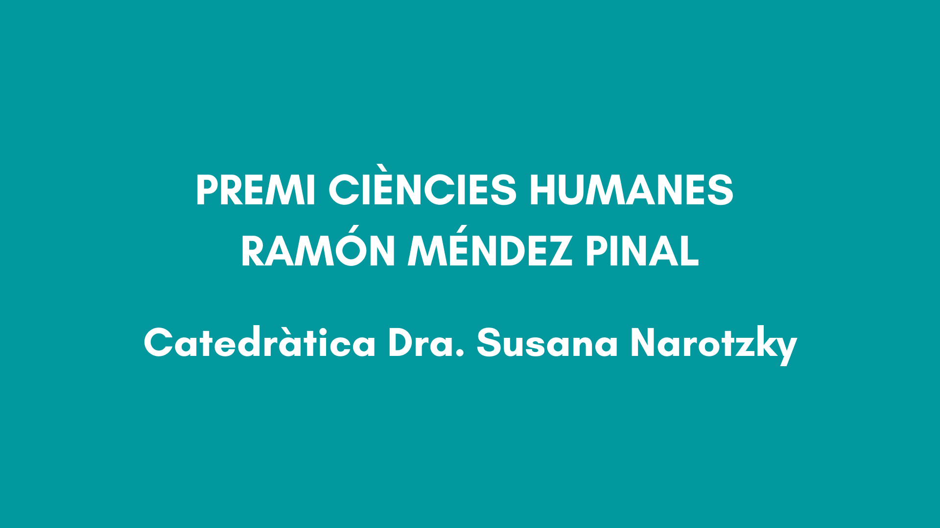 Premi ciències humanes a la dra. Susana Narotzki