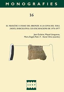 El Neolític i l'Edat del Bronze a la Cova del Toll (Moia, Barcelona): les excavacions de 1976-1977