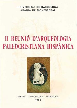 II Reunió Arqueologia Paleocristiana