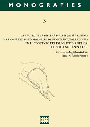La Bauma de la Peixera d'Alfés (Alfés, LLeida) y la Cova del Boix (Margalef de Montsant, Tarragona) en el contexto del Paleolítico Superior del Nordeste Peninsular