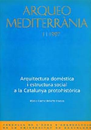 Arquitectura domèstica i estructura social a la Catalunya protohistòrica.