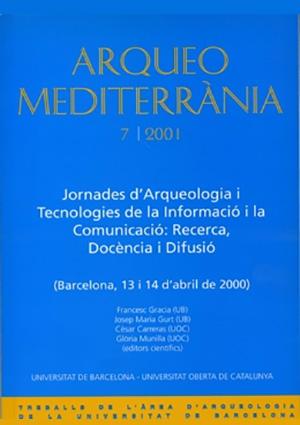 Jornades d'arqueologia i Tecnologies informació i la comunicació: Recerca, Difusió. Barcelona 13 i 14 de abril