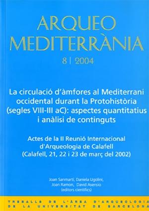 La circulació d'àmfores al Meditarrani occi-dental durant la Protohistòria (segles VIII-III aC): aspectes quantitatius i anàlisi de continguts