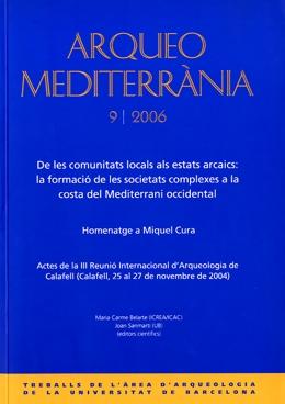 De las comunitats locals als estats arcaics: la formació de les societats complexes a la costa del Mediterrani occidental