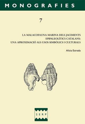 La malacofauna marina dels jaciments epipaleolítics catalans: una aproximació als usos simbòlics i culturals