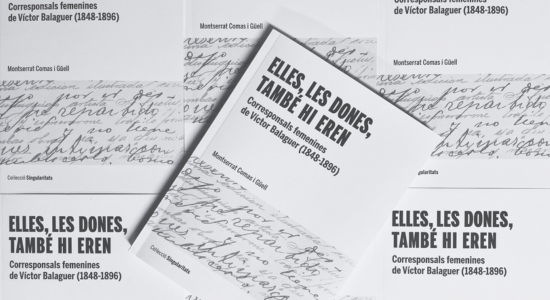 Llibre «Elles, les dones, també hi eren. Corresponsals femenines de Víctor Balaguer (1848-1896)», de Montserrat Comas i Güell