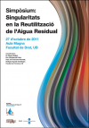 Simpòsium 2011 "Singularitats en la Reutilització de l'Aigua Residual"