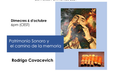 Rodrigo Covacevich – Patrimonio sonoro y el camino de la memoria