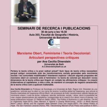 Seminari de Recerca i Publicacions amb Ana Cecilia Dinerstein: Marxisme Obert, Feminisme i Teoria Decolonial – Articulant perspectives crítiques