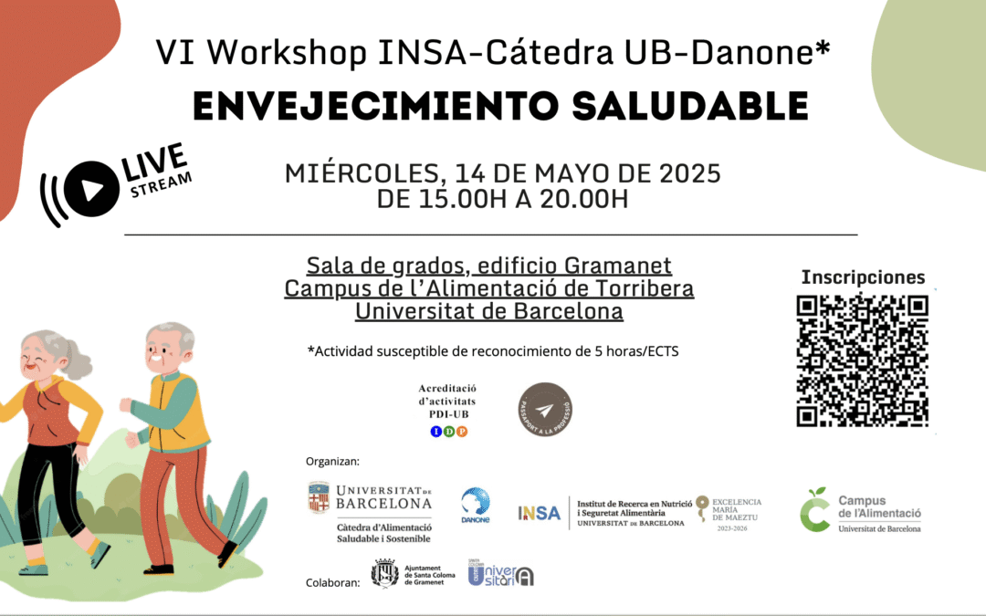 VI Workshop INSA-Cátedra UB-Danone* ENVEJECIMIENTO SALUDABLE