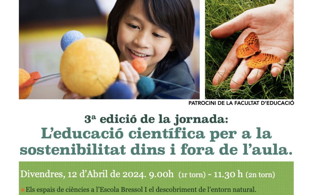 3ª edició “L’educació científica per a la sostenibilitat dins i fora de l’aula”