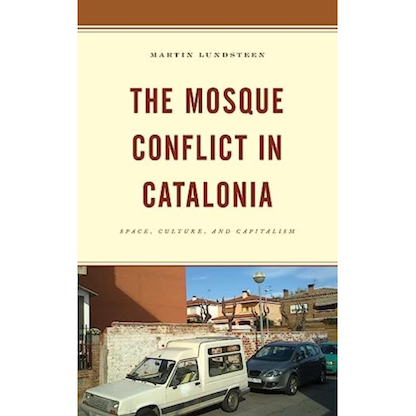 Imagen de la portada del libro "The Mosque Conflict in Catalonia". Autor: Martin Lundsteen.