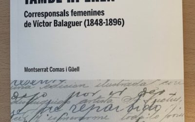 Elles, les dones, també hi eren. Corresponsals femenines de Víctor Balaguer (1848-1896)