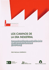 Los caminos de la era industrial. La construcci�n y financiaci�n de la Red Ferroviaria Catalana