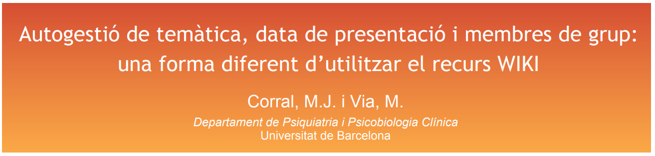 Autogestió de temàtica, data de presentació i membres de grup: una forma diferent d’utilitzar el recurs WIKI
