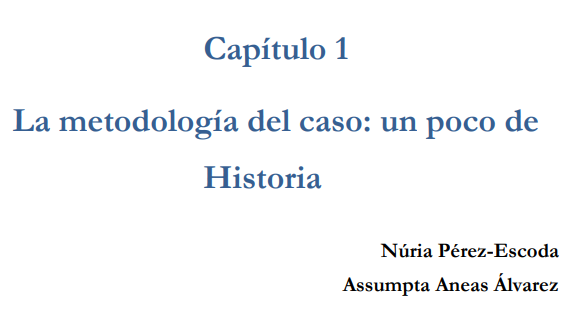 La metodología del caso: un poco de Historia