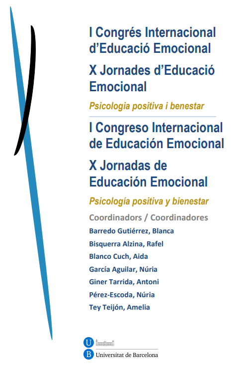 I Congrés Internacional d’Educació Emocional. X Jornades d’Educació Emocional. Psicologia positiva i benestar