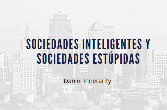 Sociedades inteligentes y sociedades estúpidas