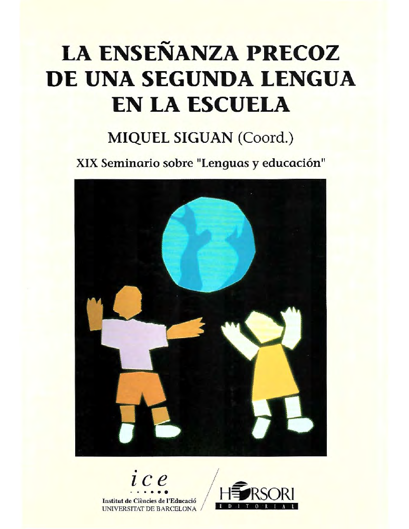La Enseñanza precoz de una segunda lengua en la escuela : [XIX Seminario sobre Lenguas y educación]