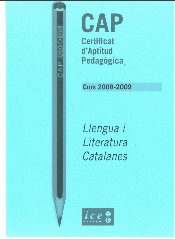 CAP. Certificat d'Aptitud Pedagògica. Curs 2008-2009. Llengua i Literatura Catalanes