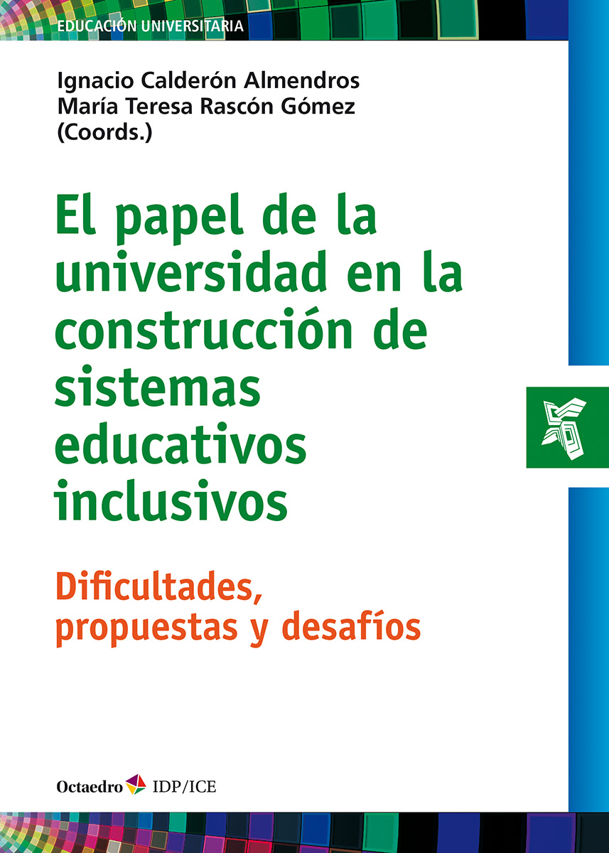 El papel de la universidad en la construcción de sistemas educativos inclusivos: dificultades, propuestas y desafíos