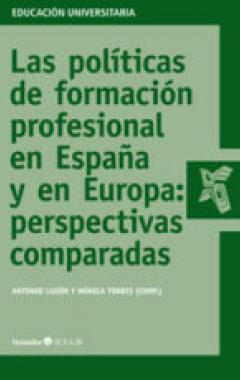 Las políticas de formación profesional en España y en Europa: Perspectivas comparadas 