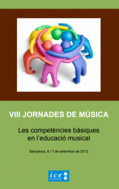 VIII Jornades de Música. Les competències bàsiques en l’educació musical