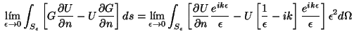 \begin{displaymath}
\lim_{\epsilon \rightarrow 0} \int_{S_\epsilon} \left [ G \f...
...k\epsilon}}{\epsilon} \right ] \epsilon^2 d\Omega
\vspace{5mm}
\end{displaymath}