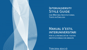 3a edició de l’Interuniversity style guide for writing institutional texts in English