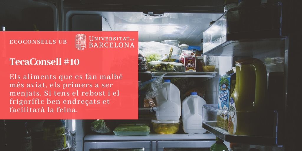 Els aliments que es fan malbé més aviat, els primers a ser menjats. Tenir el rebost i el frigorífic ben endreçats et facilitarà la feina