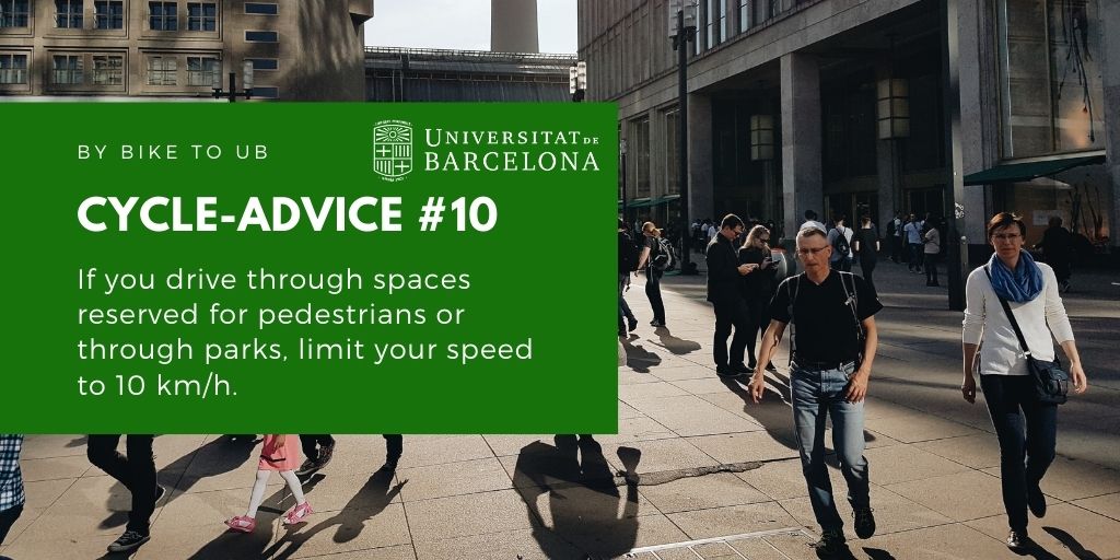 If you drive through spaces reserved for pedestrians or through parks, limit your speed to 10 km/h.