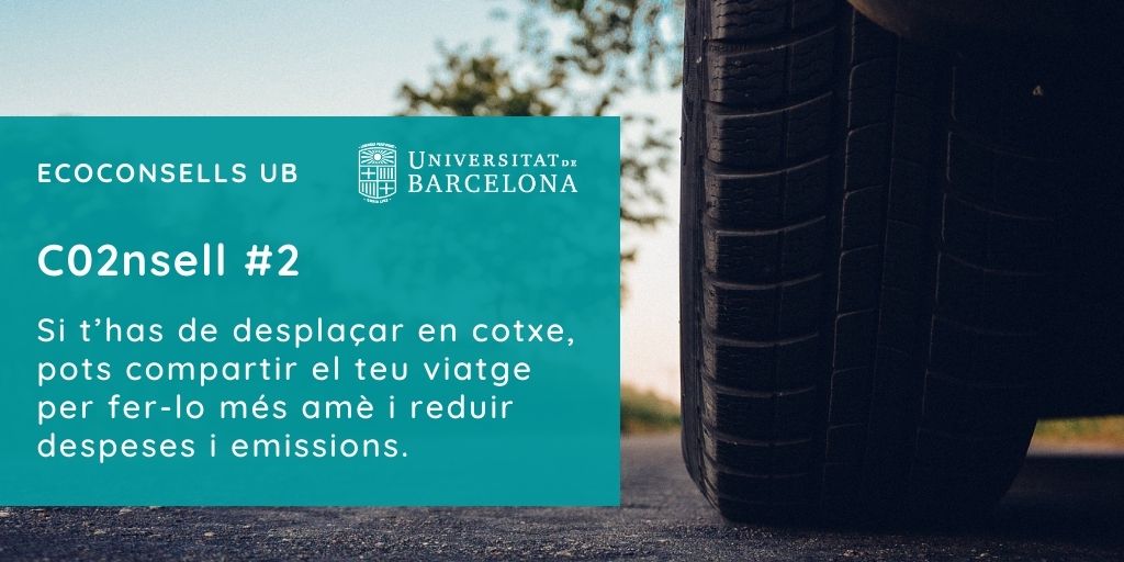 CO2nsell 2: Si t’has de desplaçar en cotxe, pots compartir el teu viatge per fer-lo més amè i reduir despeses i emissions.