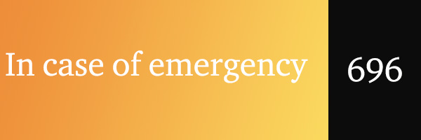 In case of emergency 696