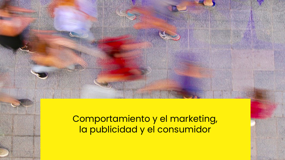 Posgrado en Economía del Comportamiento - Sesión 19 - Comportamiento y el marketing, la publicidad y el consumidor